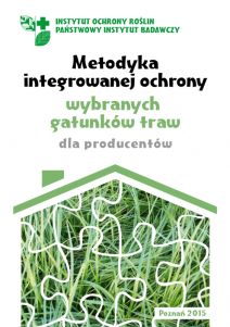 Metodyka integrowanej ochrony wybranych gatunków traw dla producentów