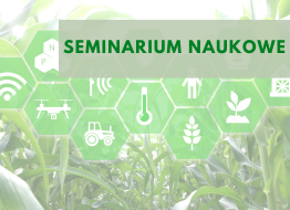Seminarium naukowe „SZTUCZNA INTELIGENCJA W ROLNICTWIE I BIOTECHNOLOGII”