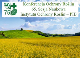 Konferencja Ochrony Roślin – 65. Sesja Naukowa IOR – PIB – otwarcie rejestracji