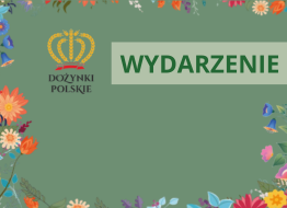 Udział Instytutu Ochrony Roślin – PIB w Dożynkach Ministerialnych w Spale