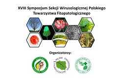 XVIII Sympozjum Sekcji Wirusologicznej Polskiego Towarzystwa Fitopatologicznego