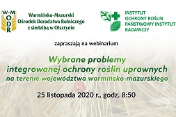 Webinarium: „Wybrane problemy integrowanej ochrony roślin uprawnych na terenie województwa warmińsko-mazurskiego”