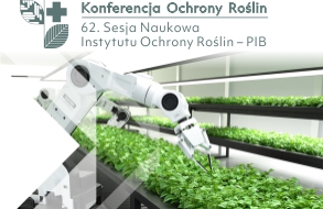 Konferencja Ochrony Roślin – 62. Sesja Naukowa Instytutu Ochrony Roślin – PIB